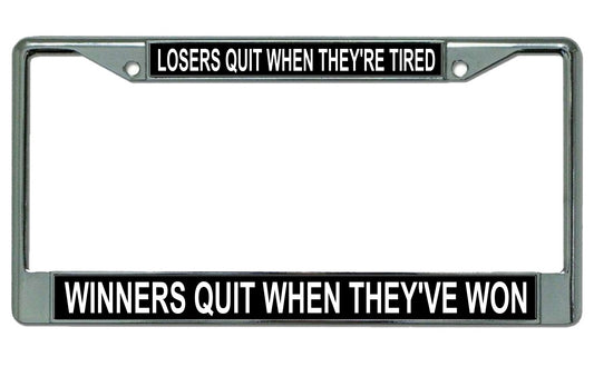 Winners Quit When They've Won Chrome License Plate Frame