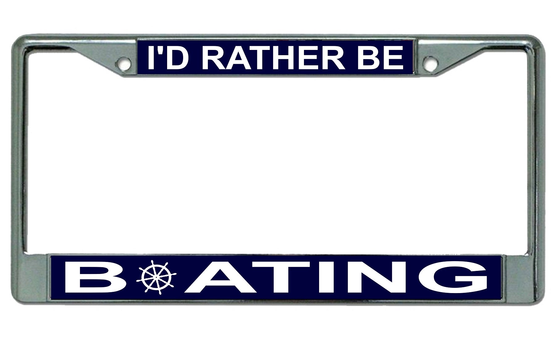 I'd Rather Be Boating Chrome License Plate Frame