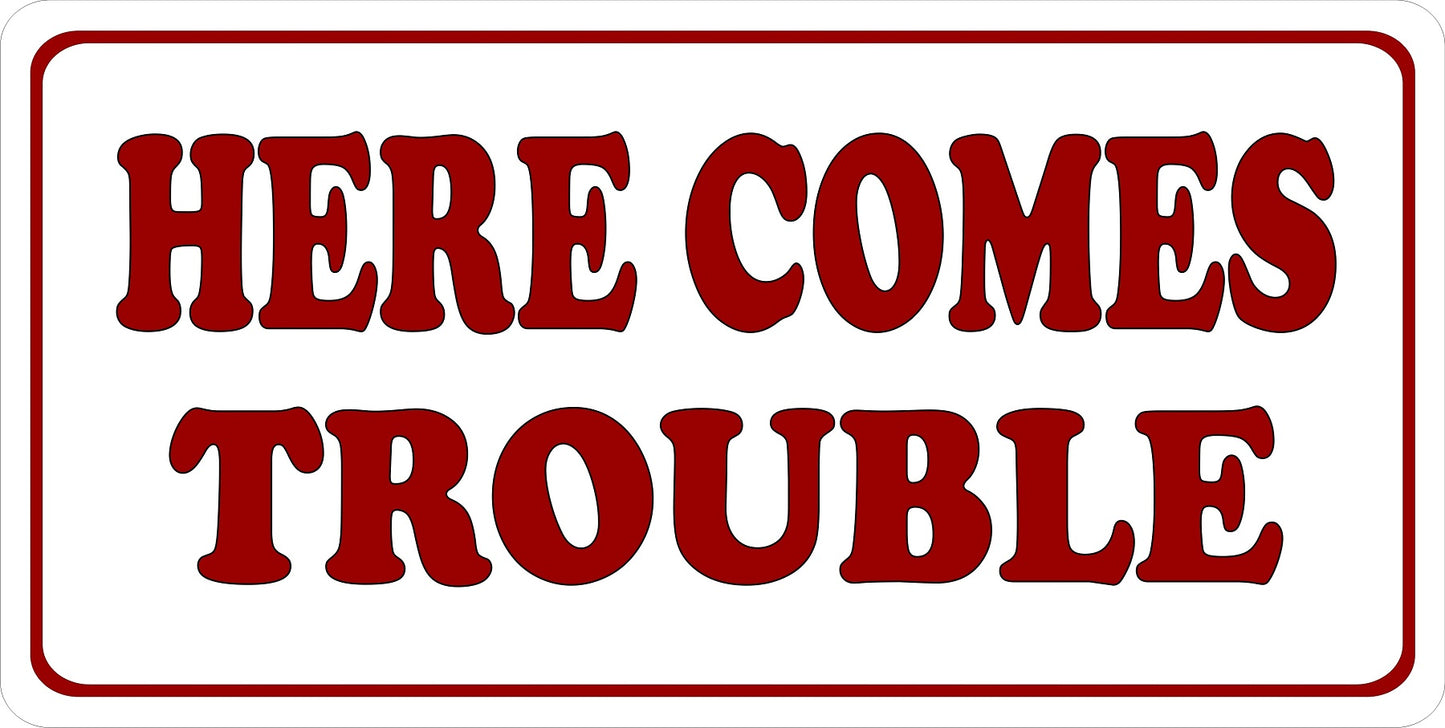 Here Comes Trouble Photo License Plate