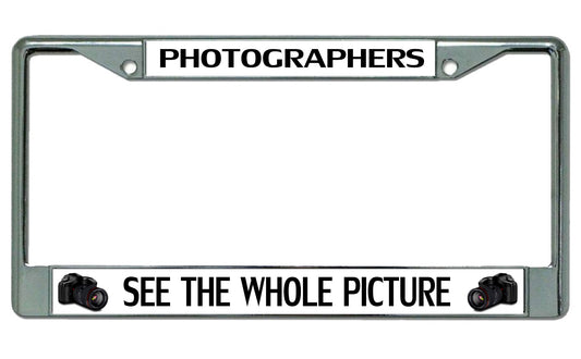 Photographers See The Whole Picture Chrome License Plate Frame