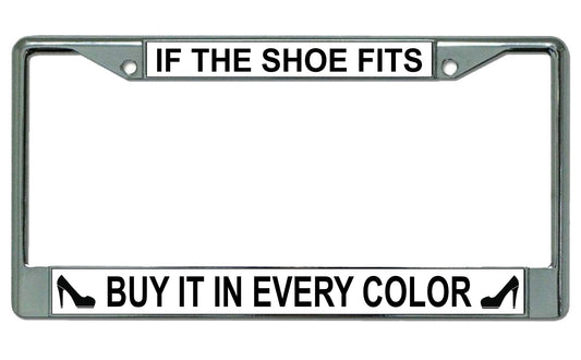 If the Shoe Fits Buy It In Every Color Chrome Frame