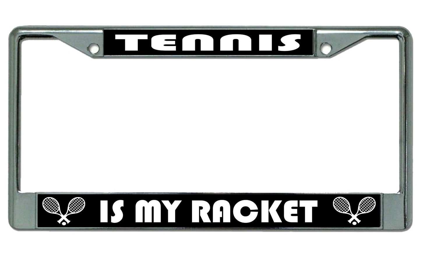 Tennis Is My Racket Chrome License Plate Frame