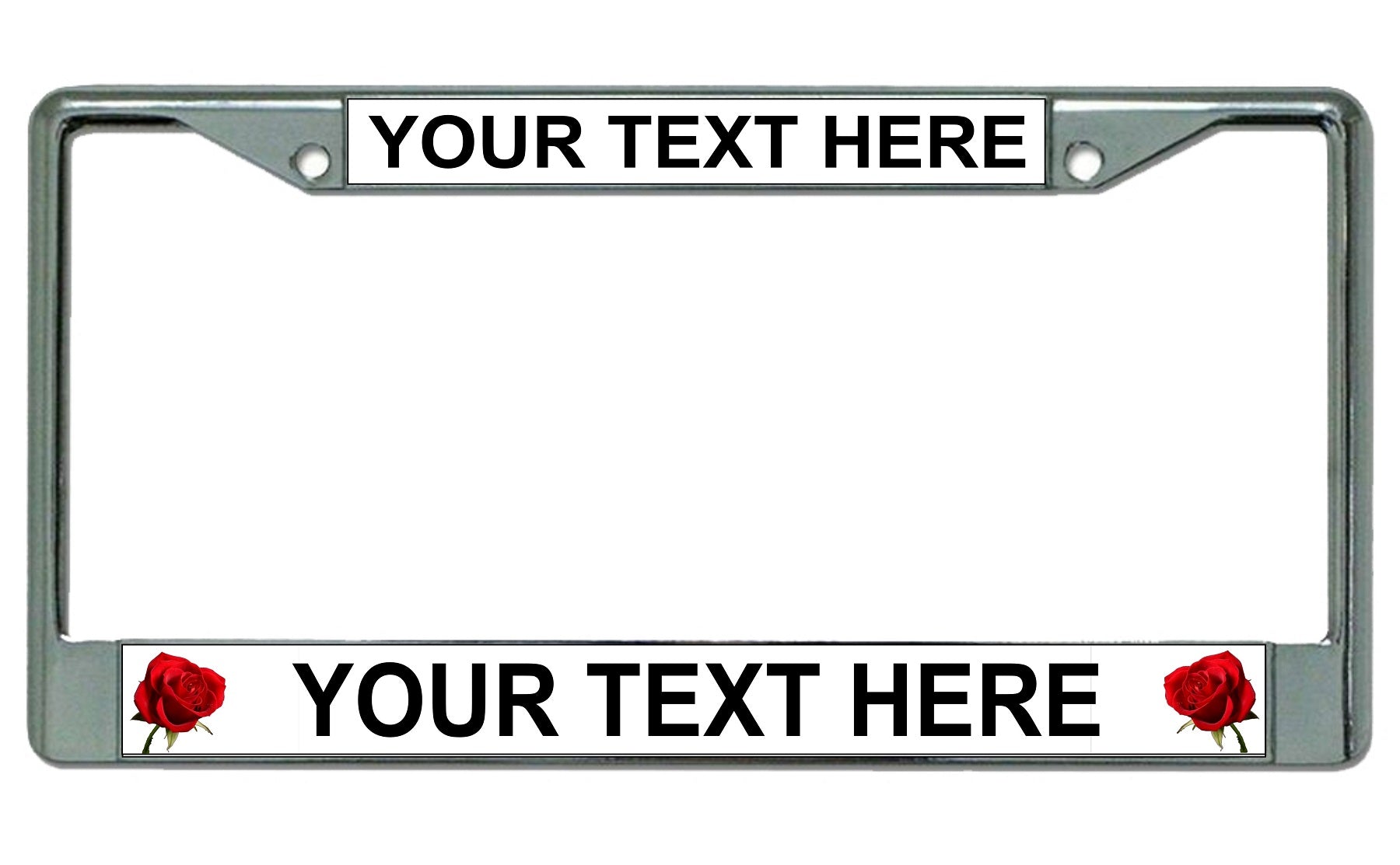 Your Text Here Roses Chrome License Plate Frame
