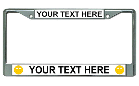 Your Text Here Smiley Faces Chrome License Plate Frame
