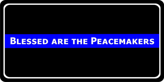 Blessed Are The Peacemakers Thin Blue Line Photo License Plate