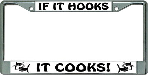 If It Hooks It Cooks Chrome License Plate Frame