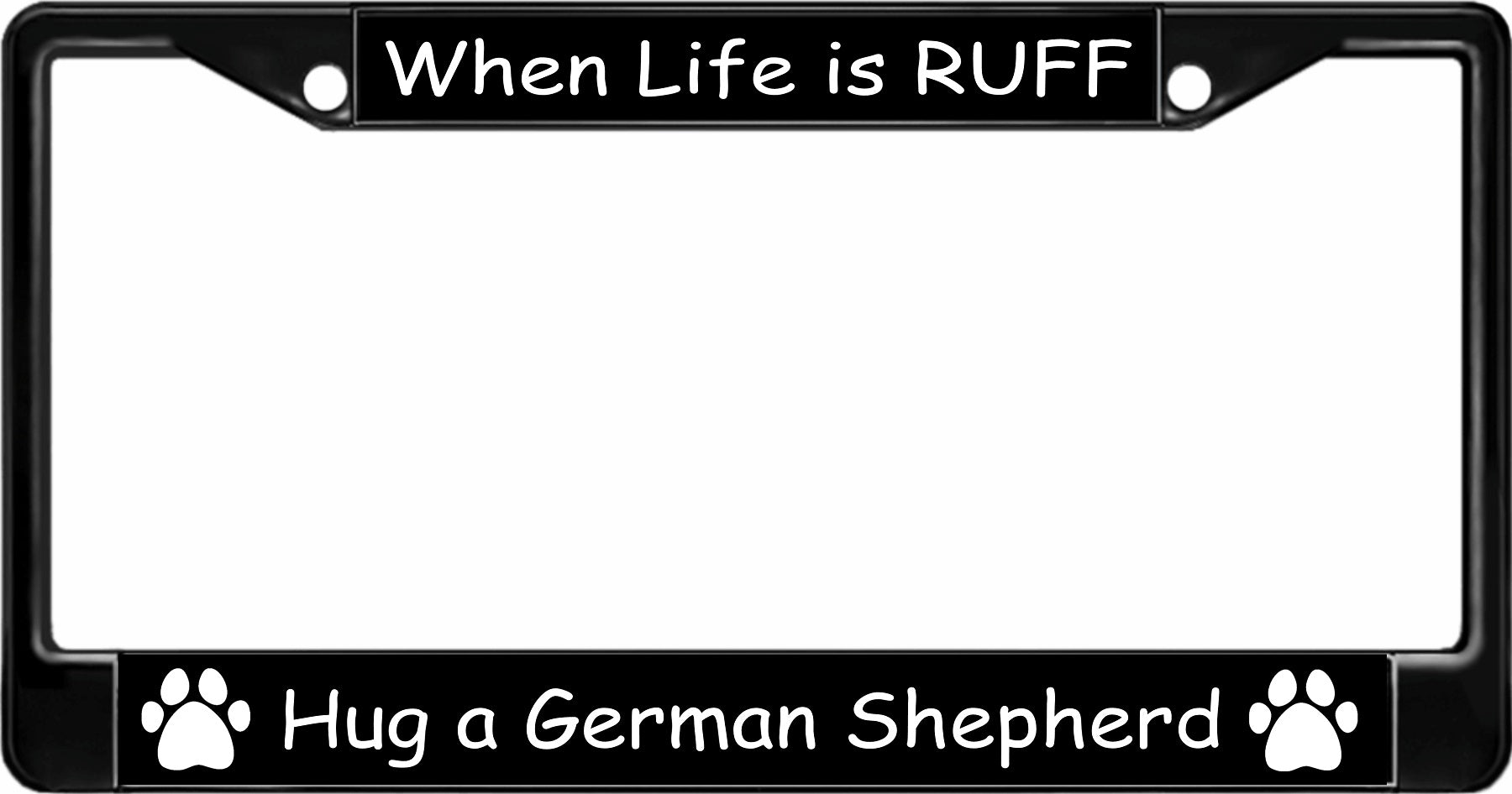 When Life Is Ruff Hug A German Shepherd Black Frame