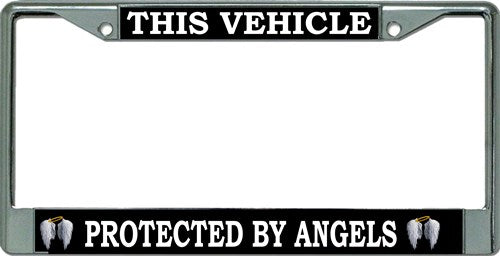 This Vehicle Protected by Angels Chrome License Plate Frame