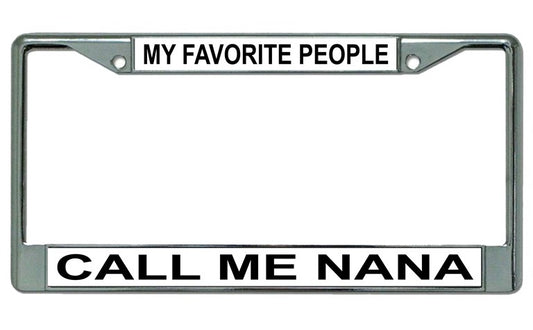 Call Me Nana Chrome License Plate Frame