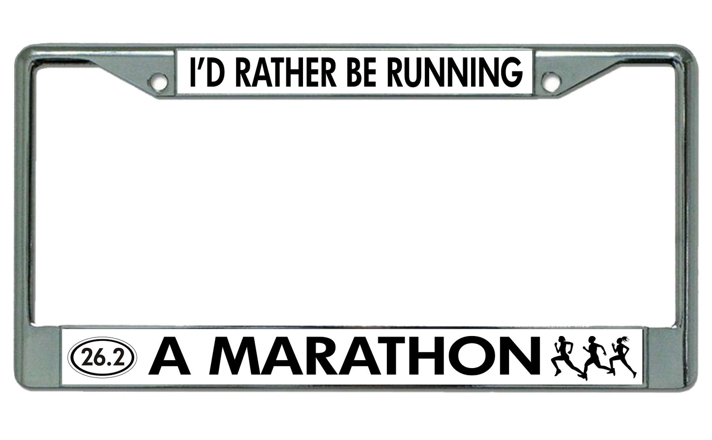 I'd Rather be Running A Marathon Chrome License Plate Frame