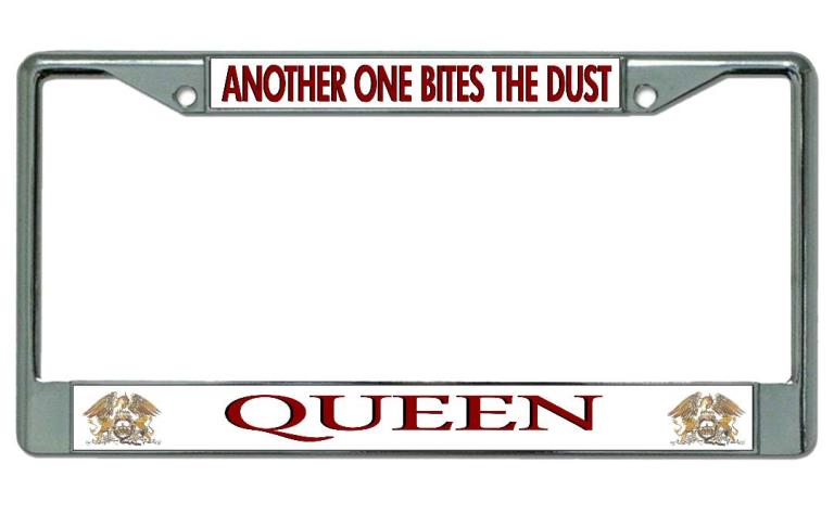 Queen " Another One Bites The Dust" Chrome License Plate Frame