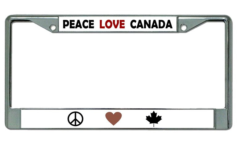 Peace Love Canada Chrome License Plate Frame