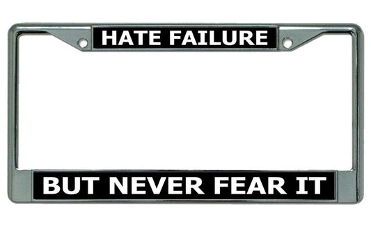 Hate Failure ... Chrome License Plate Frame