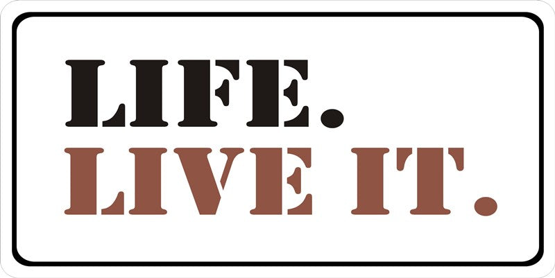 Life. Live It. Photo License Plate