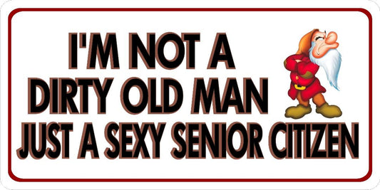 Not Dirty Old Man … Sexy Senior Citizen Photo License Plate