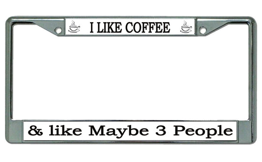 I Like Coffee Chrome License Plate Frame