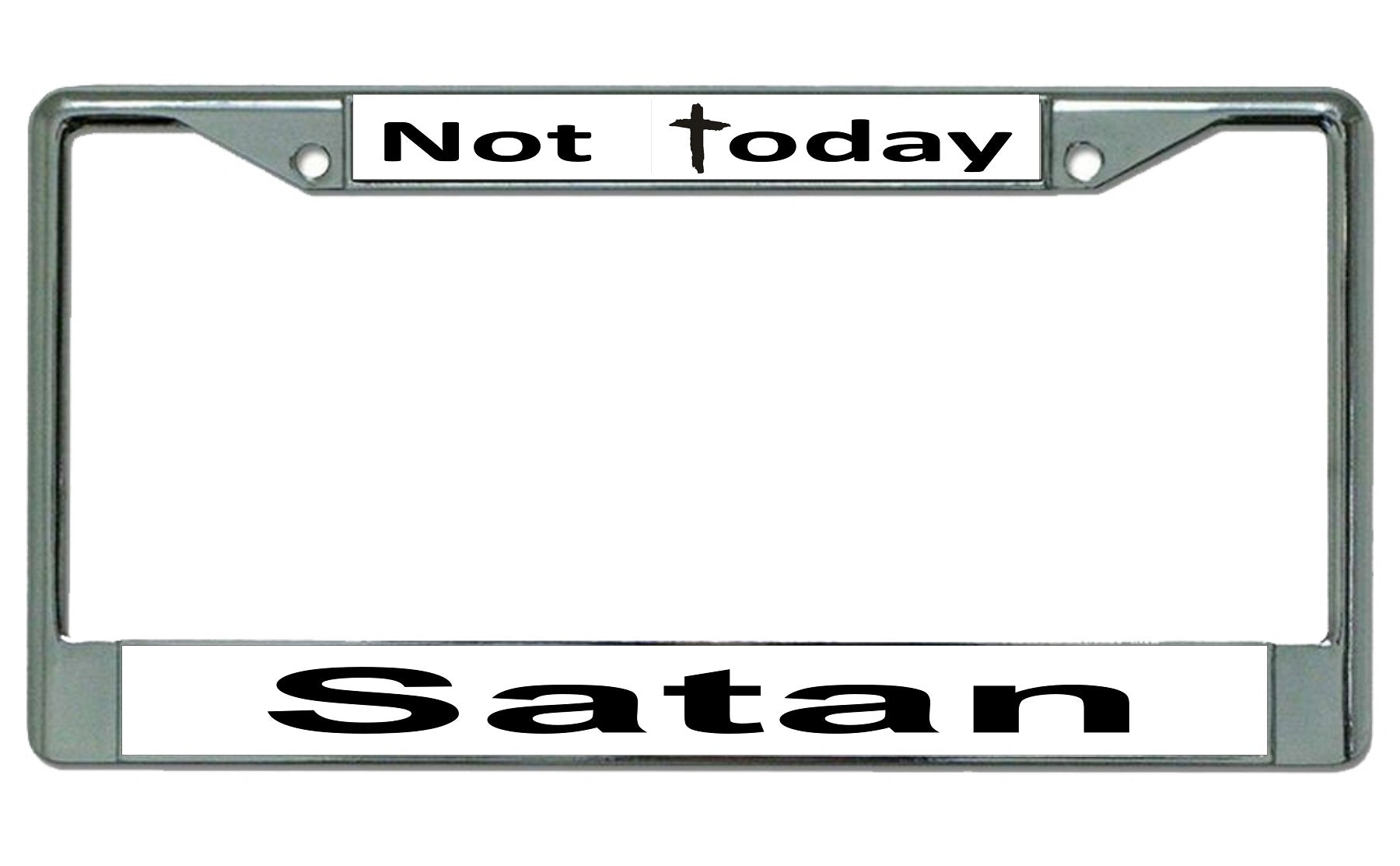 Not Today Satan #2 Chrome License Plate Frame