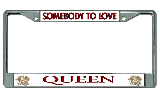 Queen Somebody To Love Chrome License Plate Frame