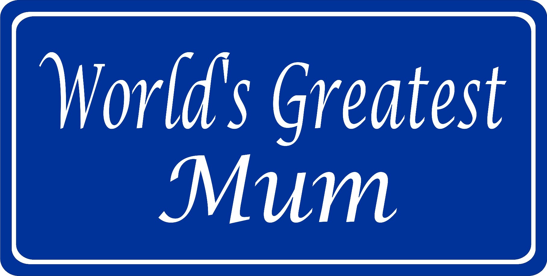 Worlds Greatest Mum On Blue Photo License Plate