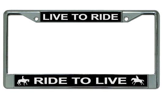 Live To Ride Ride To Live Horse On Black License Plate Frame