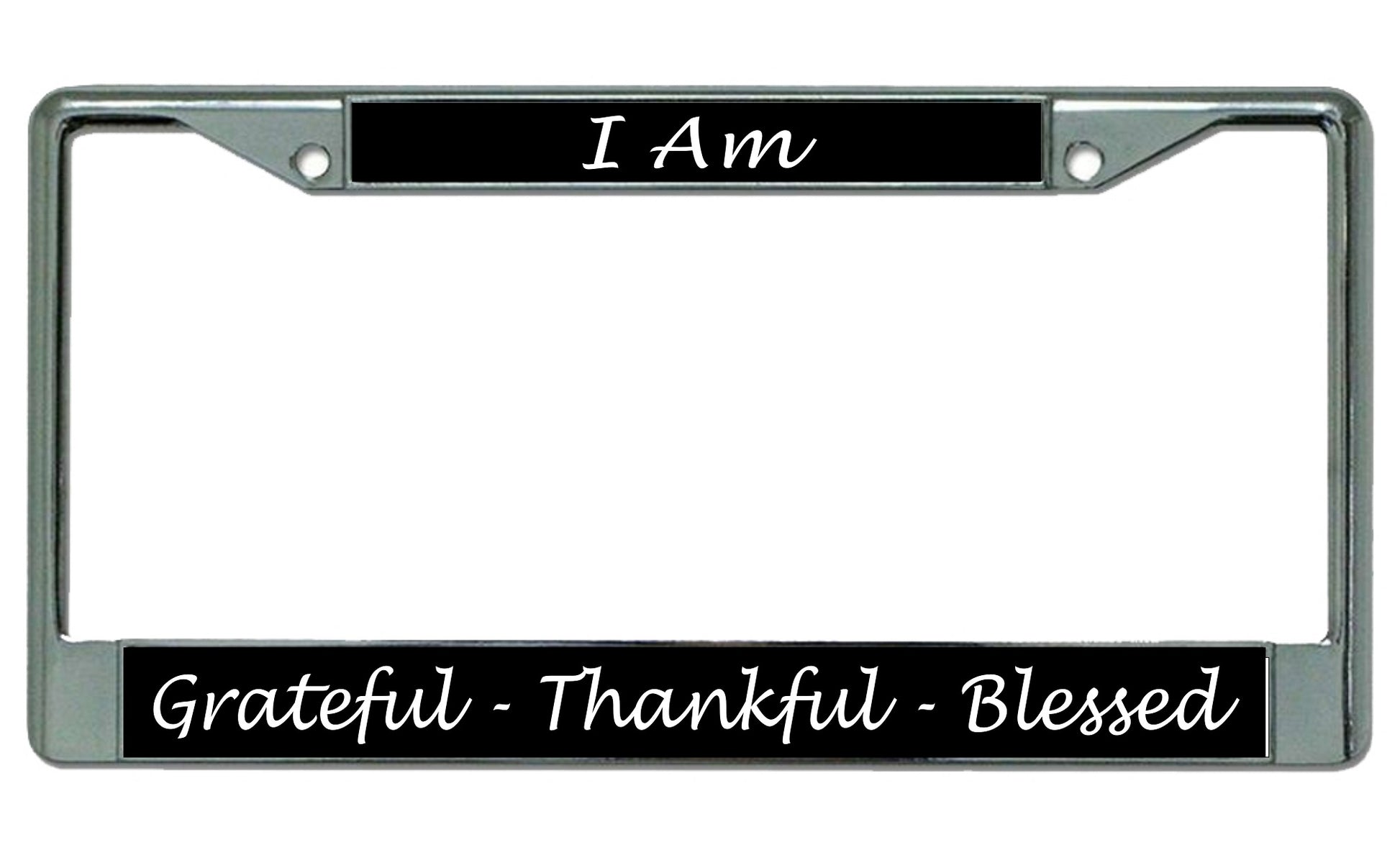 I Am Grateful Thankful Blessed Chrome License Plate Frame