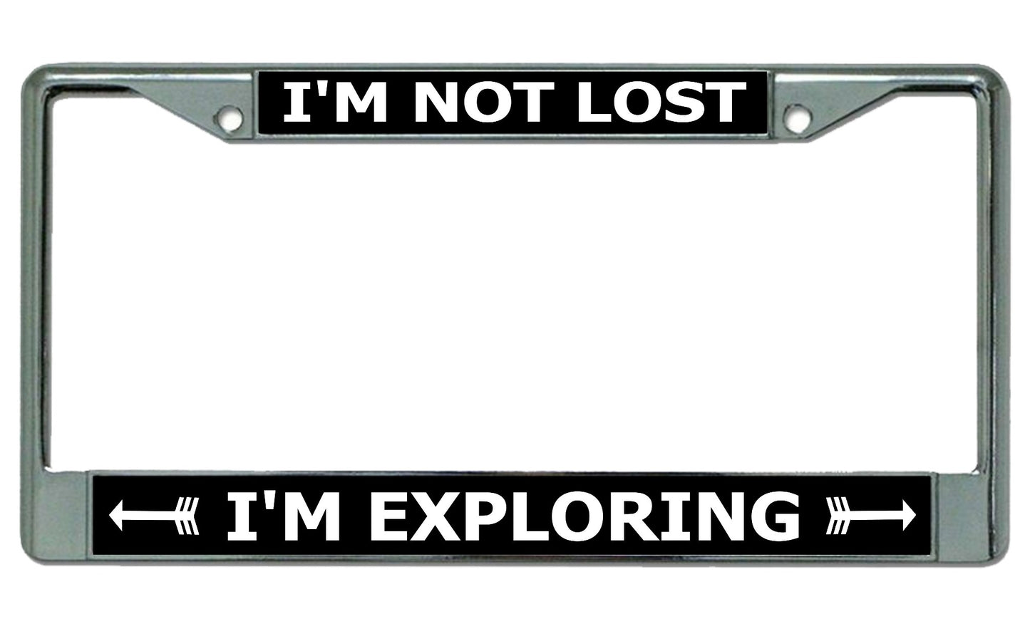 I'm Not Lost I'm Exploring Chrome License Plate Frame