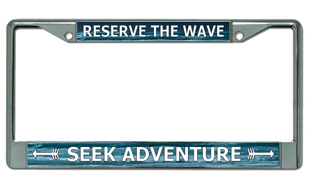 Seek Adventure Reserve The Wave Chrome License Plate Frame