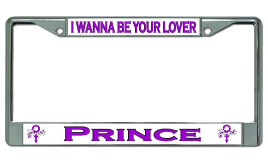 Prince I Wanna Be Your Lover Chrome License Plate Frame