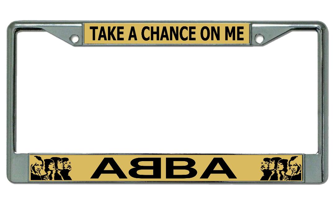 Abba Take A Chance On Me Chrome License Plate Frame