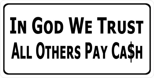 In God We Trust All Others Pay Cash White Photo License Plate