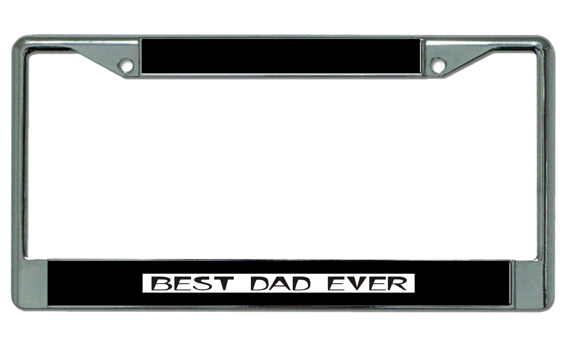 Best Dad Ever Chrome License Plate Frame