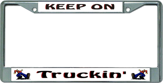 Keep On Truckin' Chrome License Plate Frame