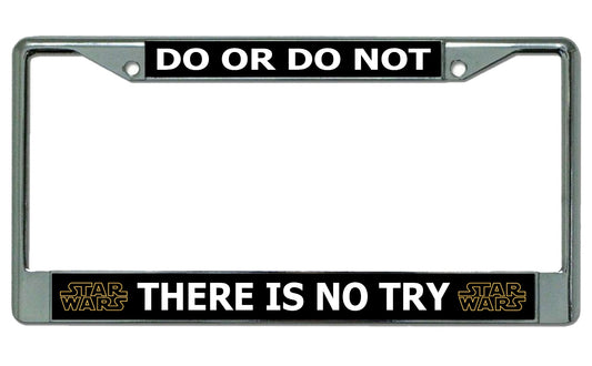 Star Wars Do Or Do Not … Chrome License Plate Frame