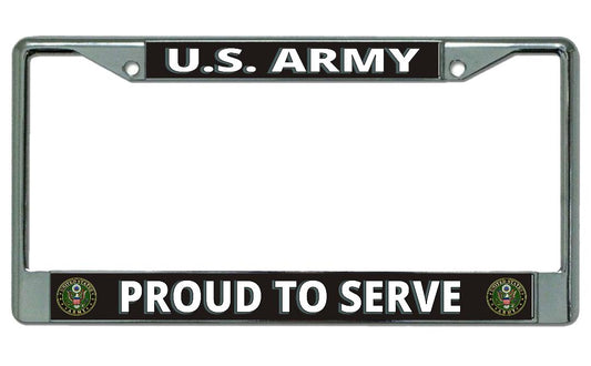 U.S. Army Proud To Serve #2 Chrome License Plate Frame