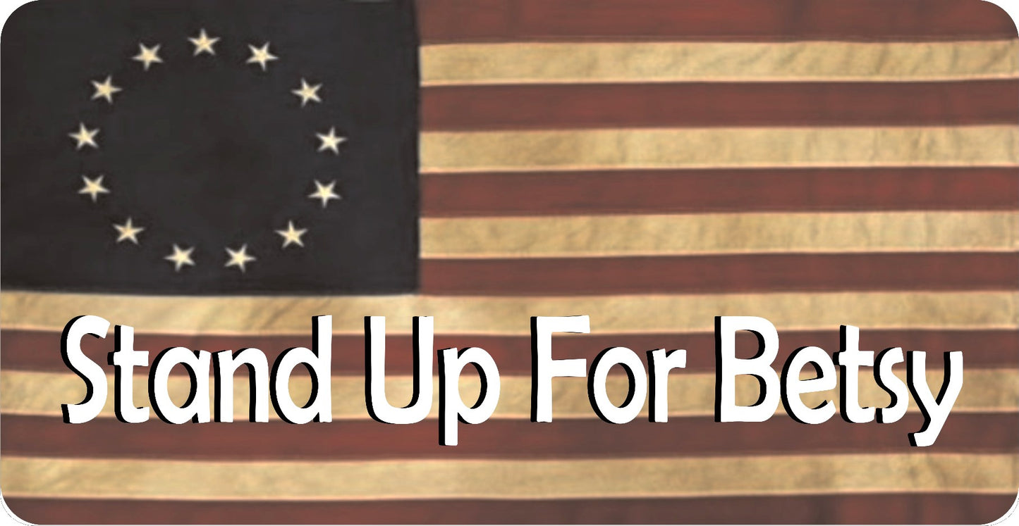 Stand Up For Betsy American Flag Photo License Plate