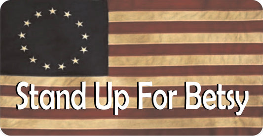 Stand Up For Betsy American Flag Photo License Plate