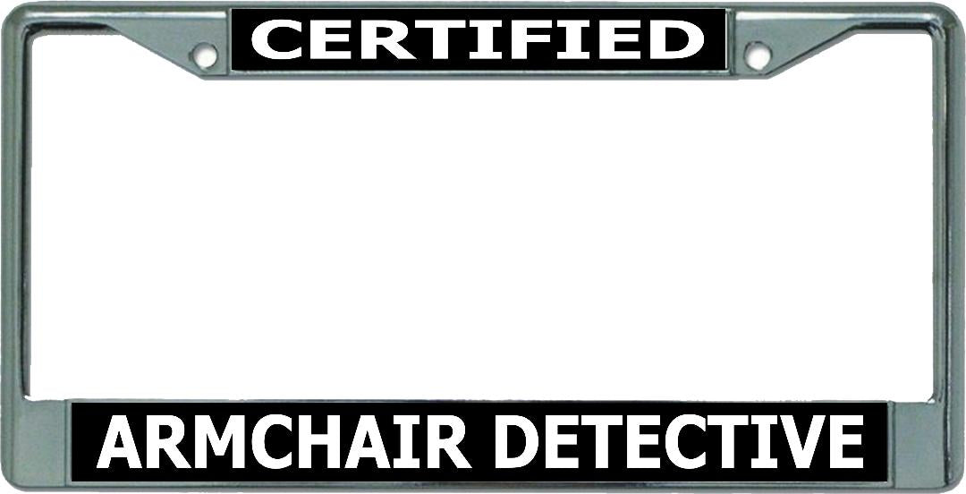 Certified Armchair Detective Chrome License Plate Frame