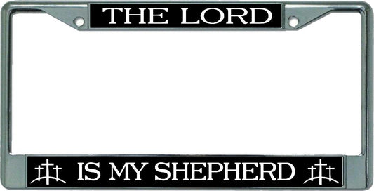 The Lord Is My Shepard Chrome License Plate Frame