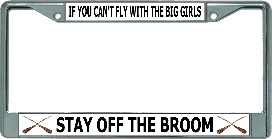 Stay Off The Broom … Chrome License Plate Frame