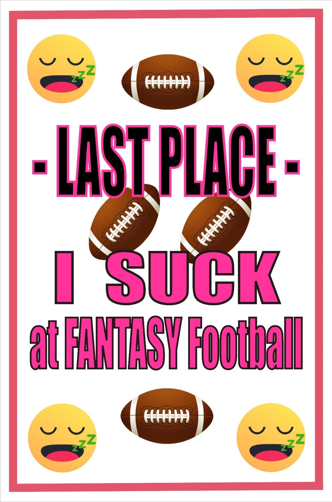 I Suck At Fantasy Football Last Place Parking Sign