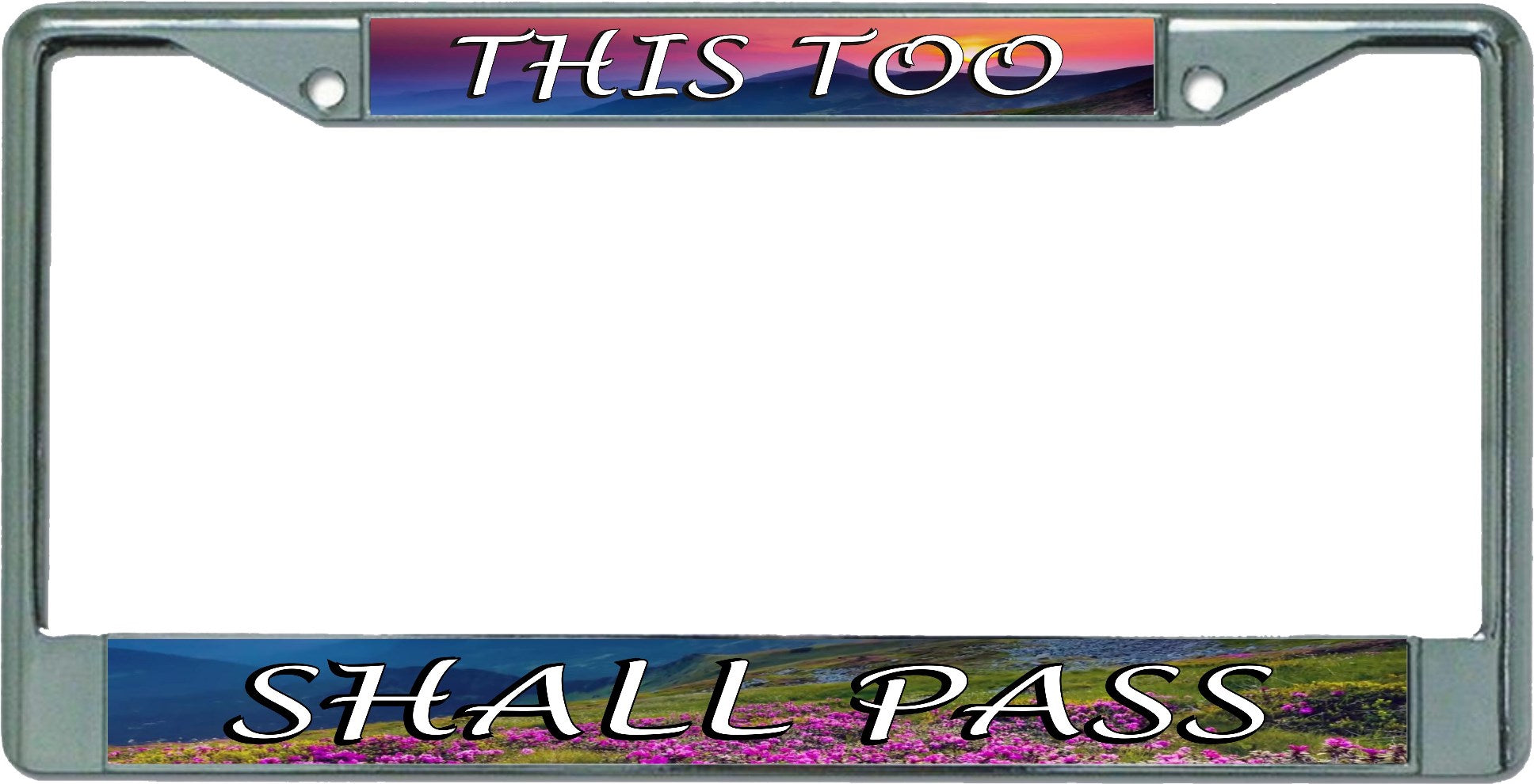 This Too Shall Pass Chrome License Plate Frame