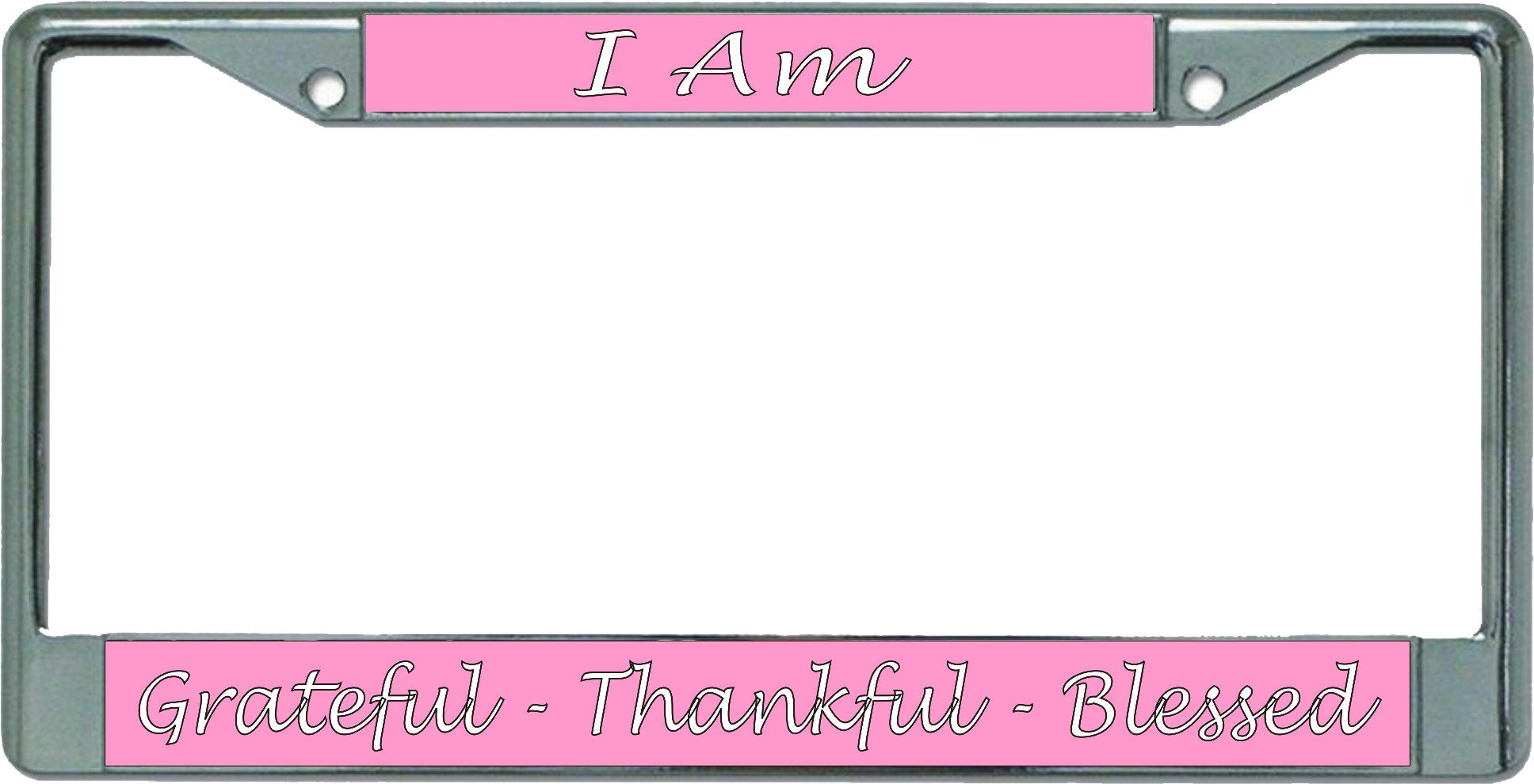 I Am Grateful Thankful Blessed #3 Chrome License Plate Frame