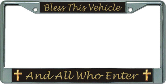 Bless This Vehicle … Chrome License Plate Frame