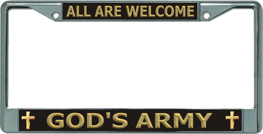 God's Army All Are Welcome Chrome License Plate Frame