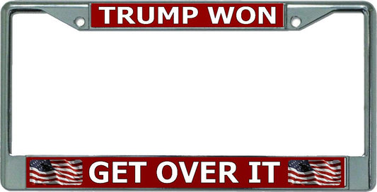 Trump Won Get Over It Chrome License Plate Frame