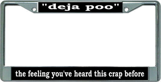 Deja Poo … Chrome License Plate Frame