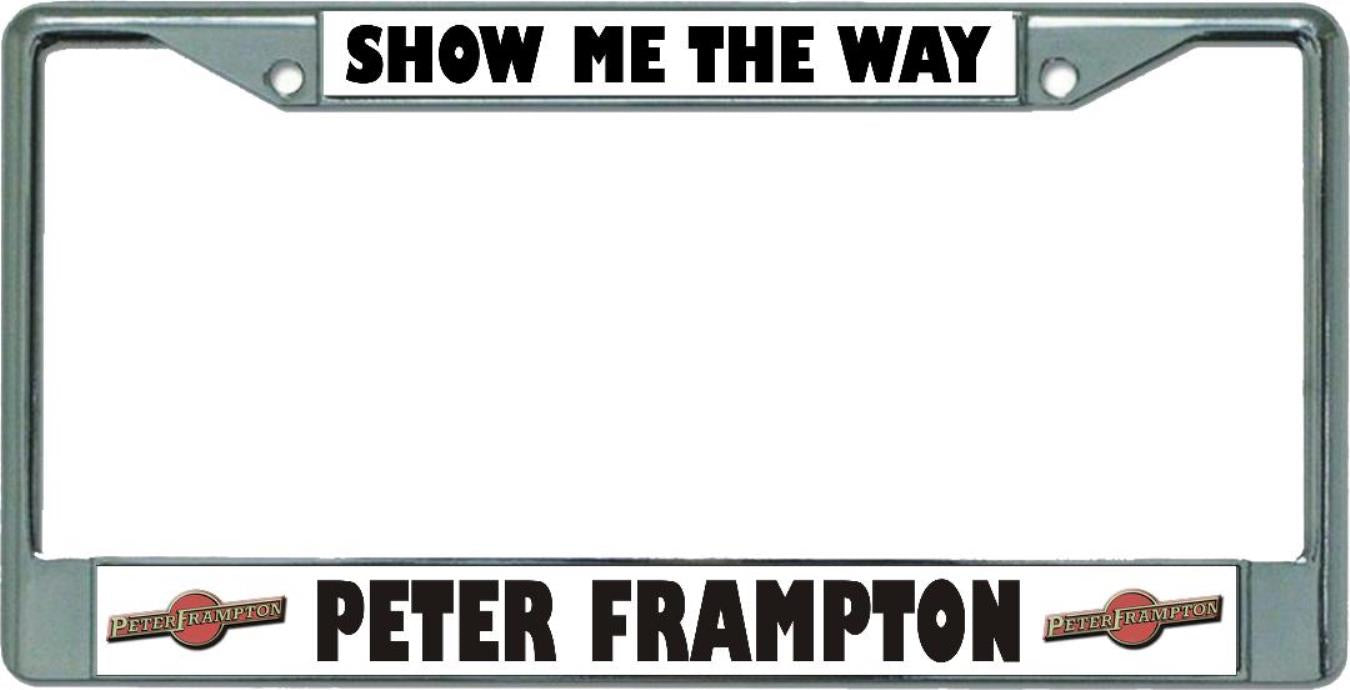 Peter Frampton Show Me The Way Chrome License Plate Frame