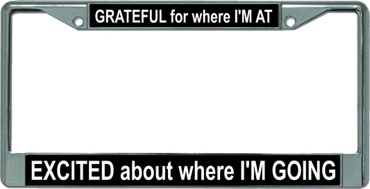 Grateful For … Excited About … Chrome License Plate Frame