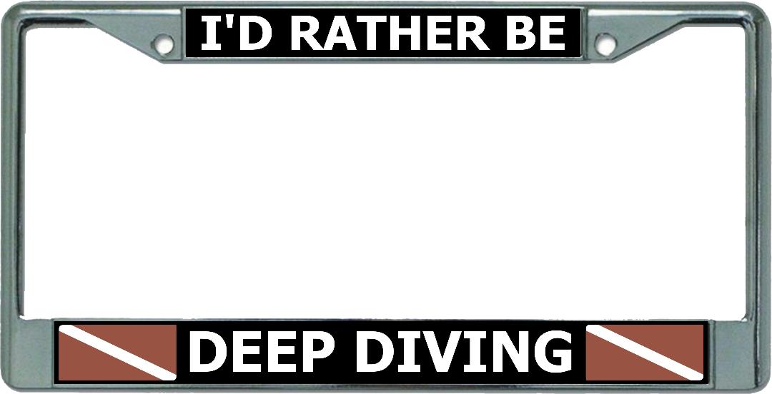 I'D Rather Be Deep Diving Chrome License Plate Frame