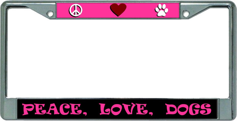 Peace-Love-Dogs Chrome License Plate Frame